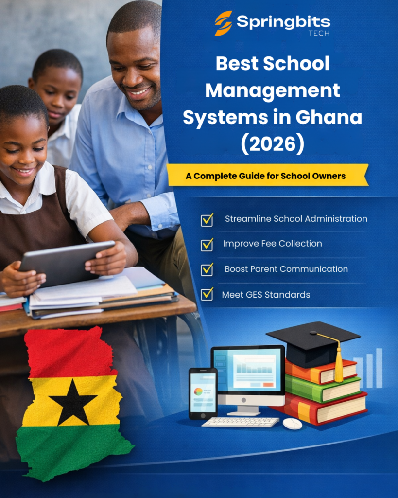 Best School Management Systems in Ghana (2026): A Complete Guide for School Owners